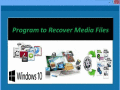 Program to Recover Media Files for Windows